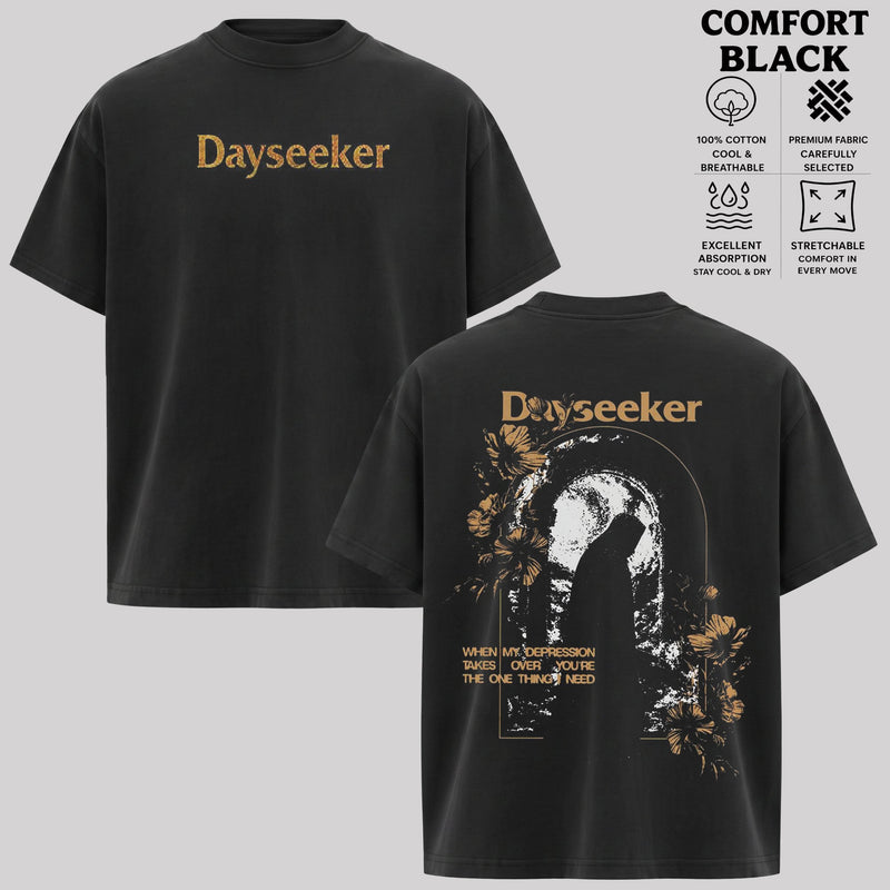 Dayseeker "When My Depression Takes Over You're The One I Need" Shirt, Hoodie